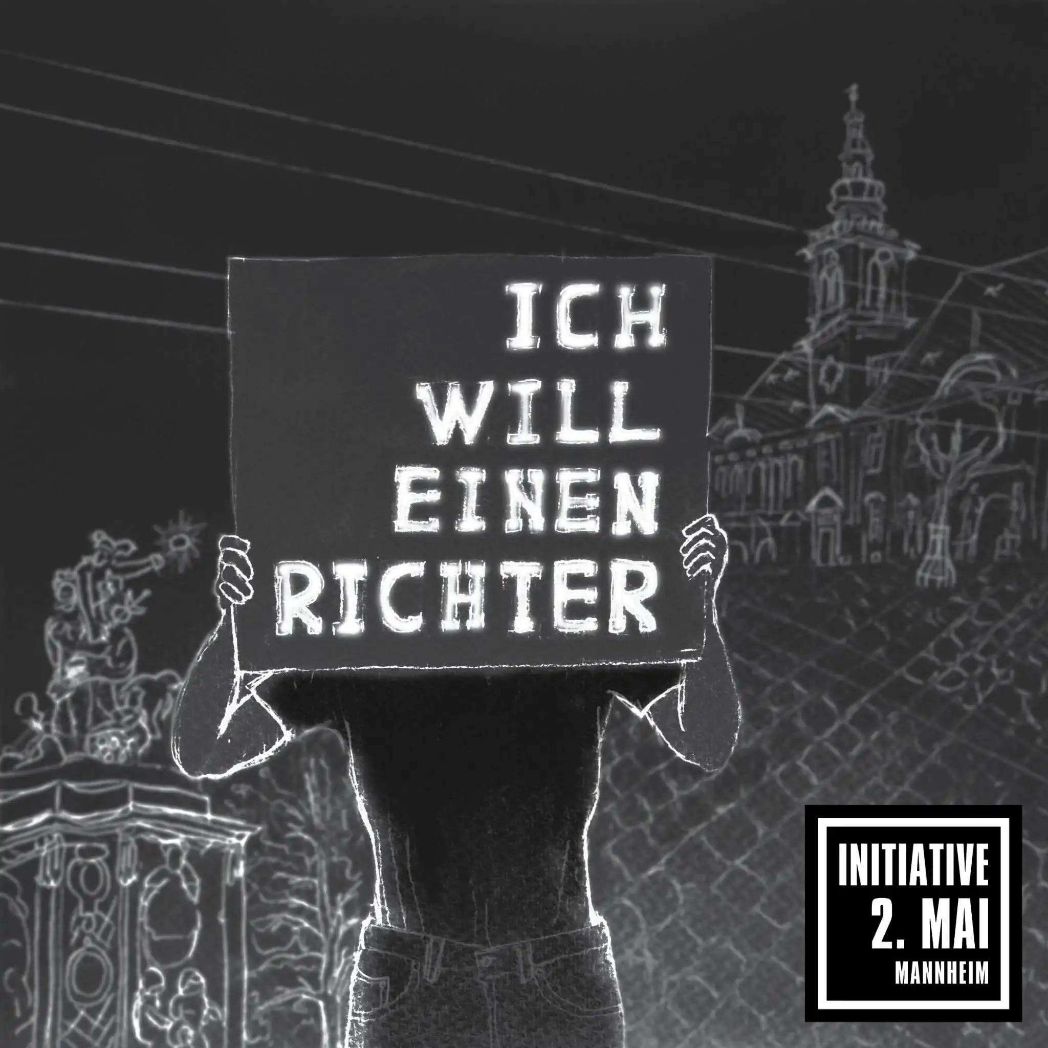 Eine in Bleistift gezeichnete, düstere Illustration zeigt eine Person, die auf dem Marktplatz in Mannheim ein Schild hält. An dieser Stelle wurde A. P. am 2. Mai 2022 von der Polizei getötet. Das Schild verdeckt das Gesicht der Person und trägt die Worte „Ich will einen Richter“